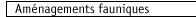 Aménagements fauniques